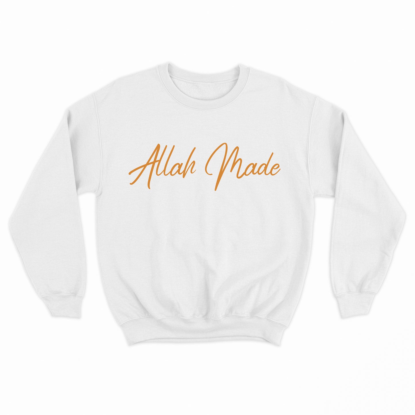 Allah Made Sweatshirt