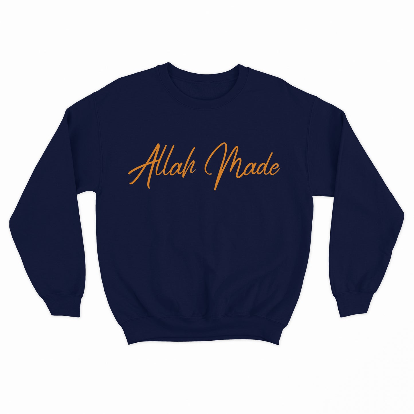 Allah Made Sweatshirt