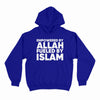 Empowered By Allah Fueled By Islam Hoodie