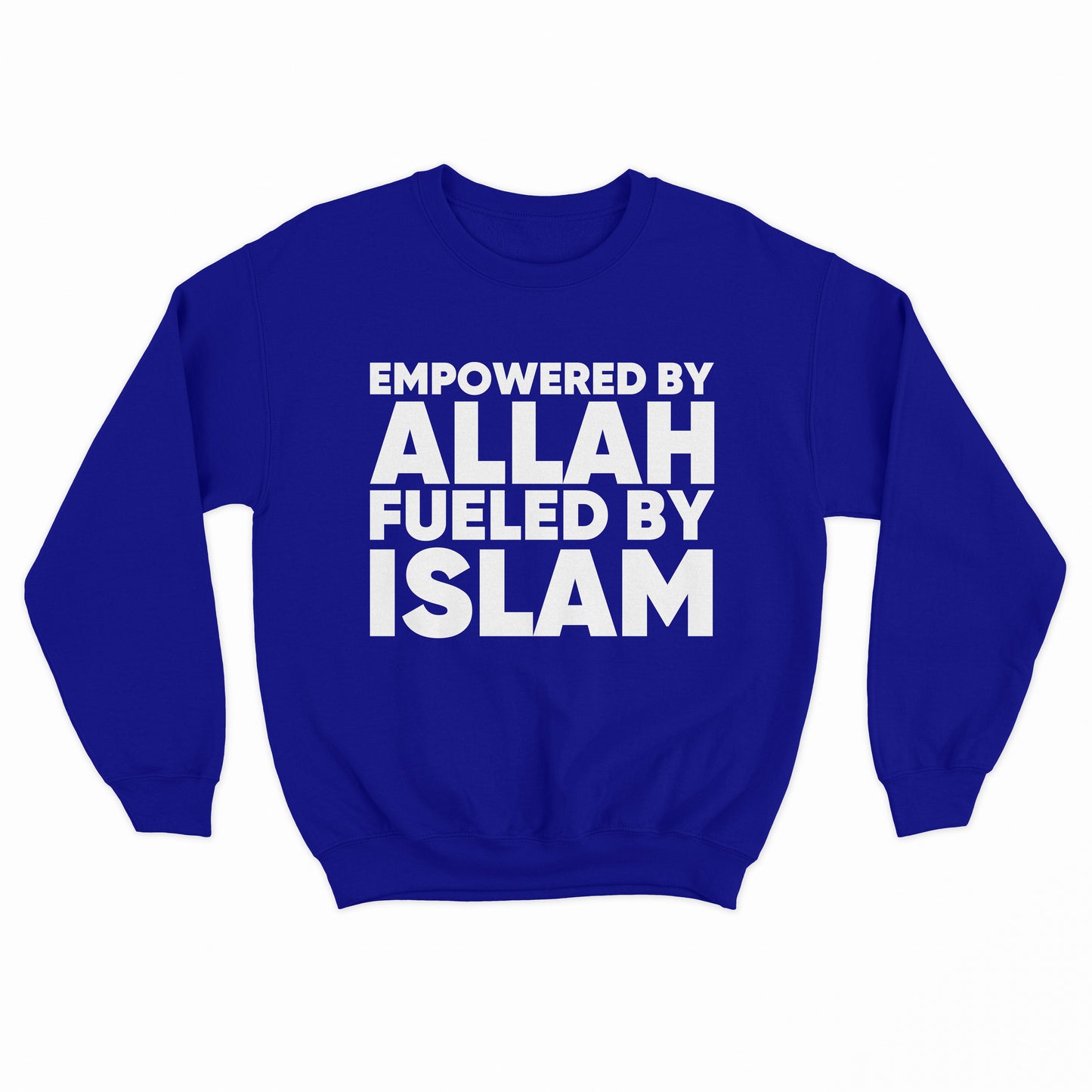 Empowered By Allah Fueled By Islam Sweatshirt