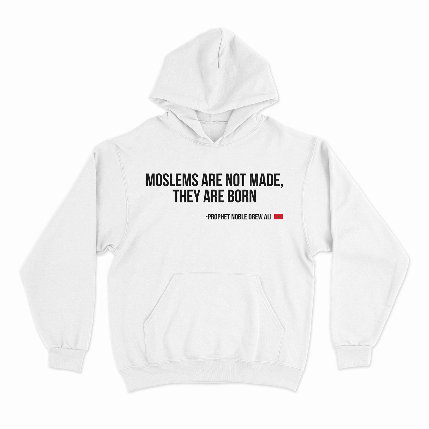 Moslems Are Not Made They Are Born Hoodie