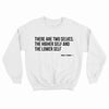 The Higher Self & The Lower Self Sweatshirt