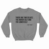 The Higher Self & The Lower Self Sweatshirt