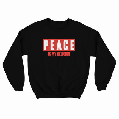 Peace Is My Religion Sweatshirt