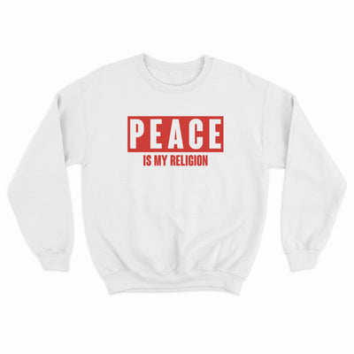 Peace Is My Religion Sweatshirt