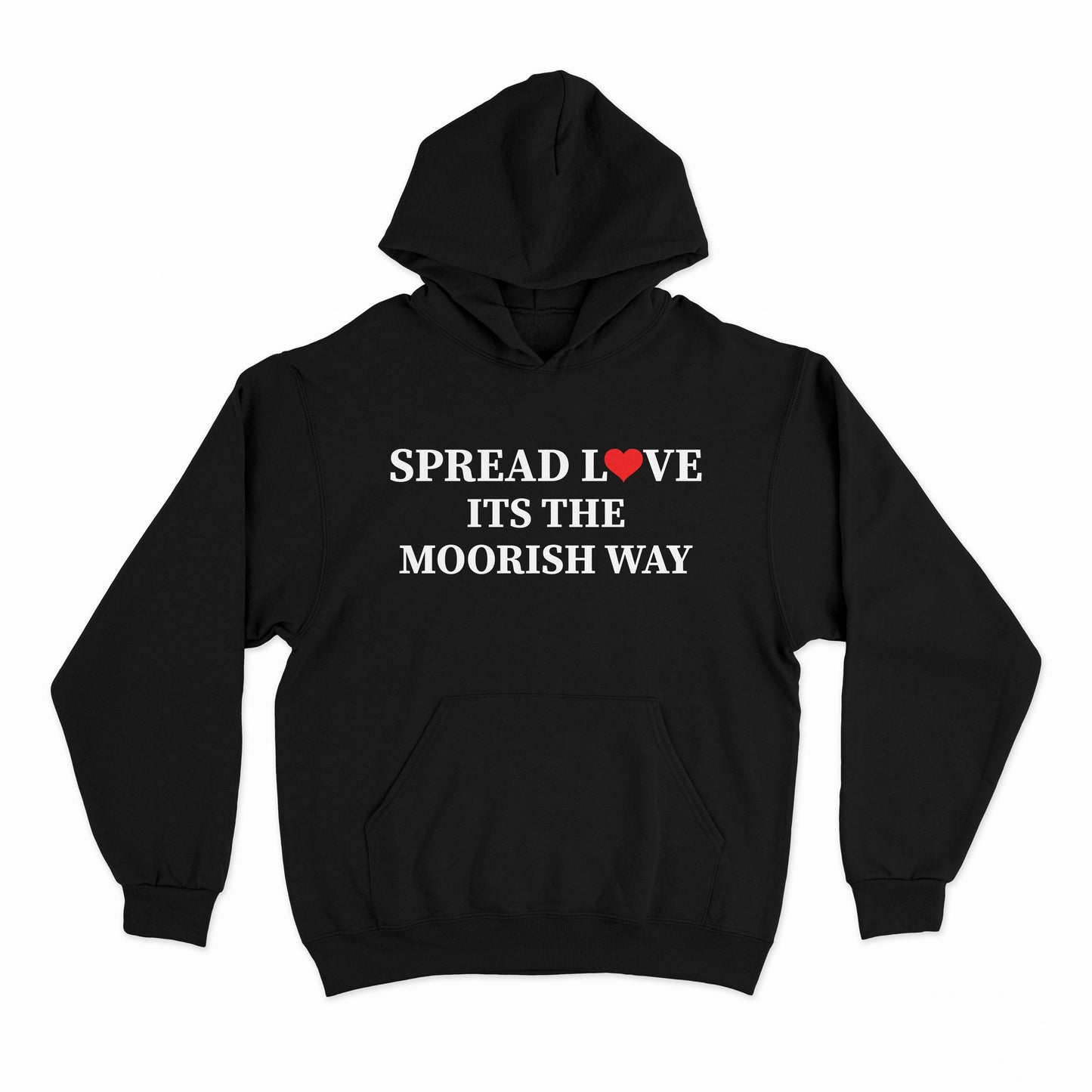 Spread Love Its The Moorish Way Hoodie