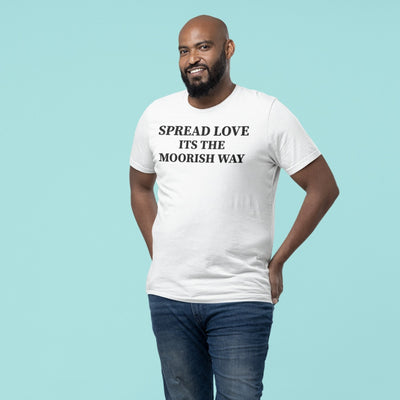 Spread Love Its The Moorish Way Tee Shirt