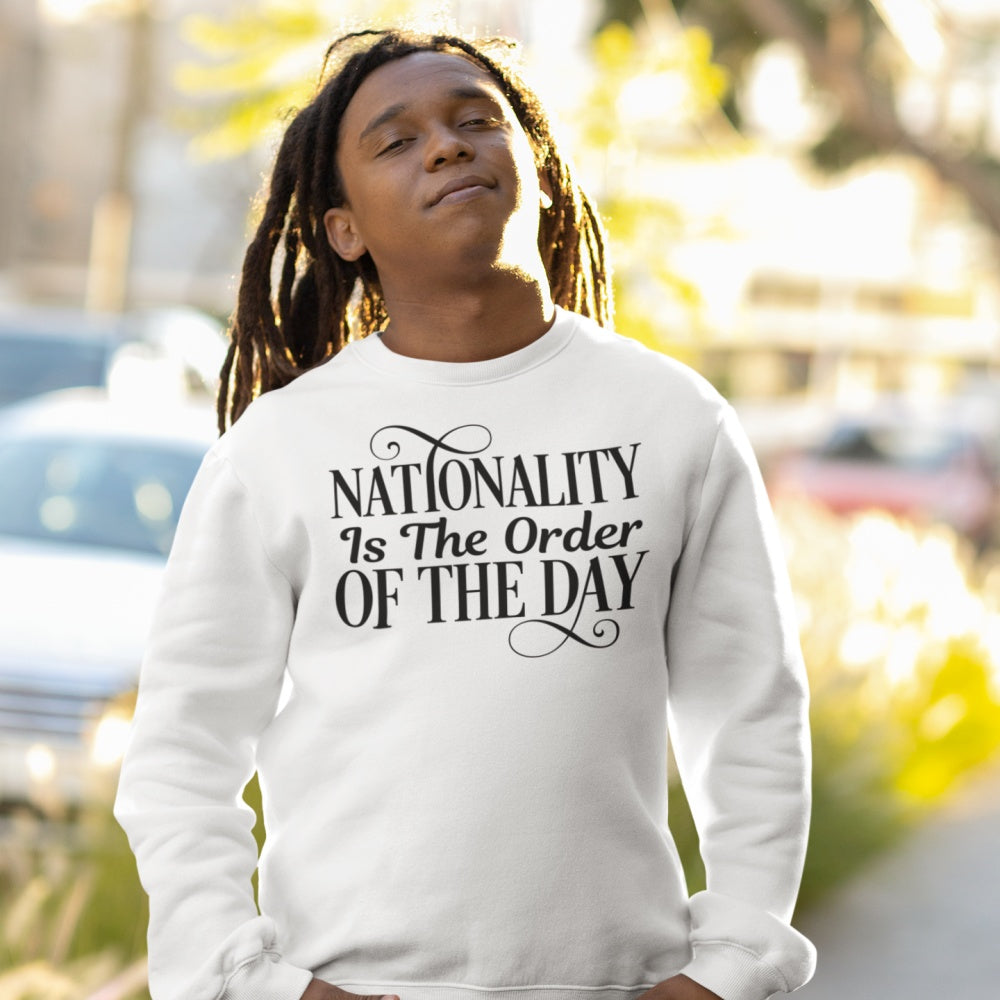 Nationality is The Order Of The Day Sweatshirt