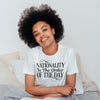 Nationality is The Order Of The Day Tee Shirt